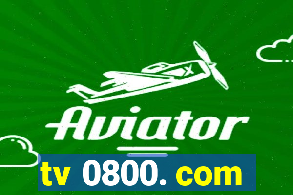 tv 0800. com